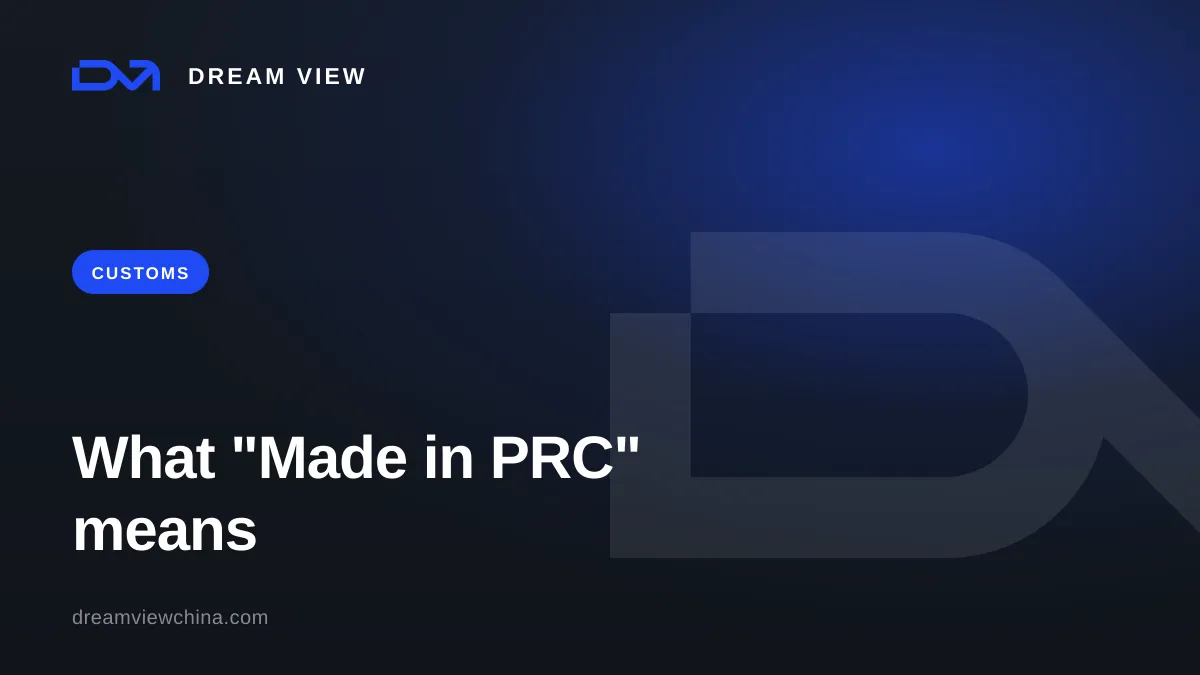 What "Made in PRC" and "Made in China" mean — Dream View