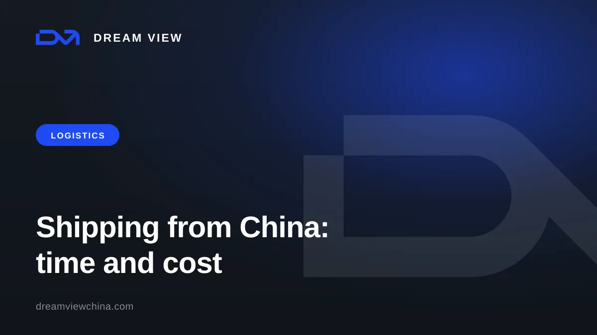 Shipping from China: methods, timelines and cost — Dream View