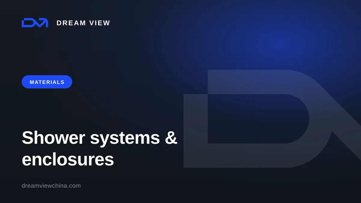 Shower systems and enclosures: types and glass — Dream View