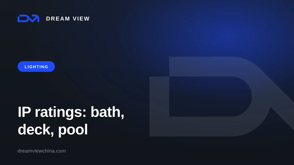 IP ratings for bathroom, terrace, and pool light fixtures — Dream View