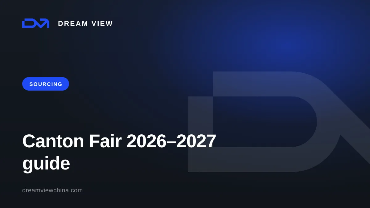 Canton Fair 2026–2027: dates, phases and buyer registration — Dream View