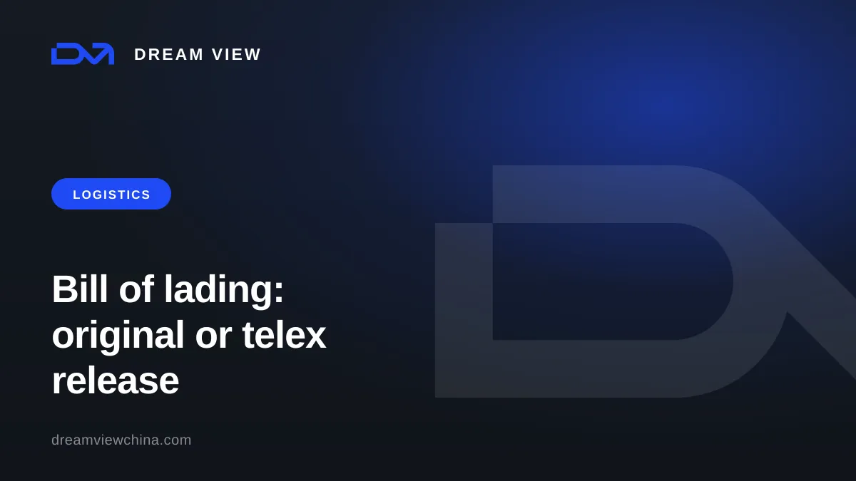 Bill of lading: original or telex release — Dream View