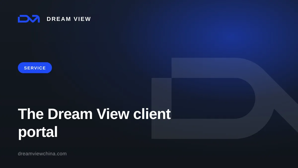 The Dream View client portal — full visibility into your China order