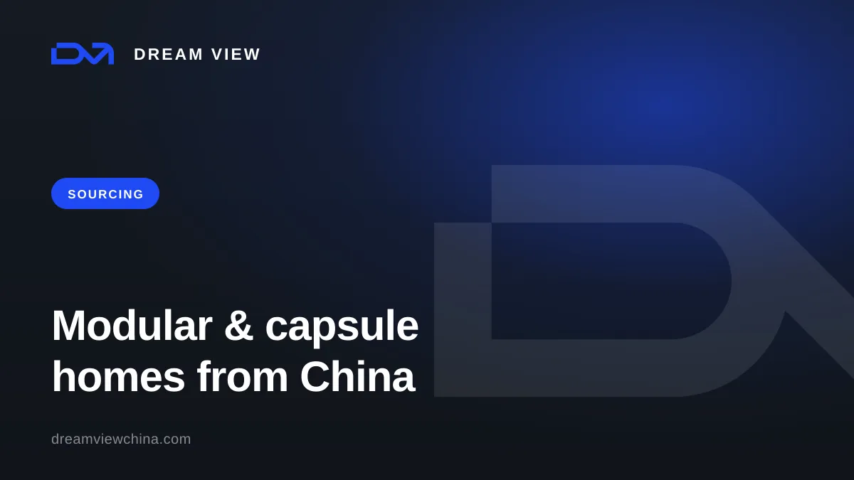 Modular and Capsule Homes from China: What You Can Actually Import, and What It Costs