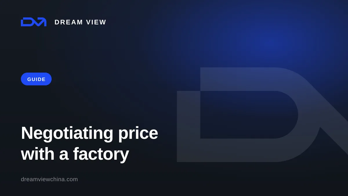 Negotiating price with a Chinese factory — Dream View
