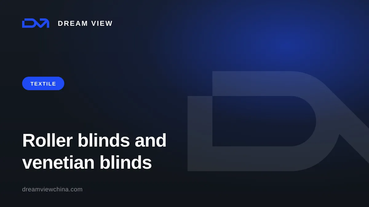 Types of roller blinds and venetian blinds: fabrics and mechanisms — Dream View