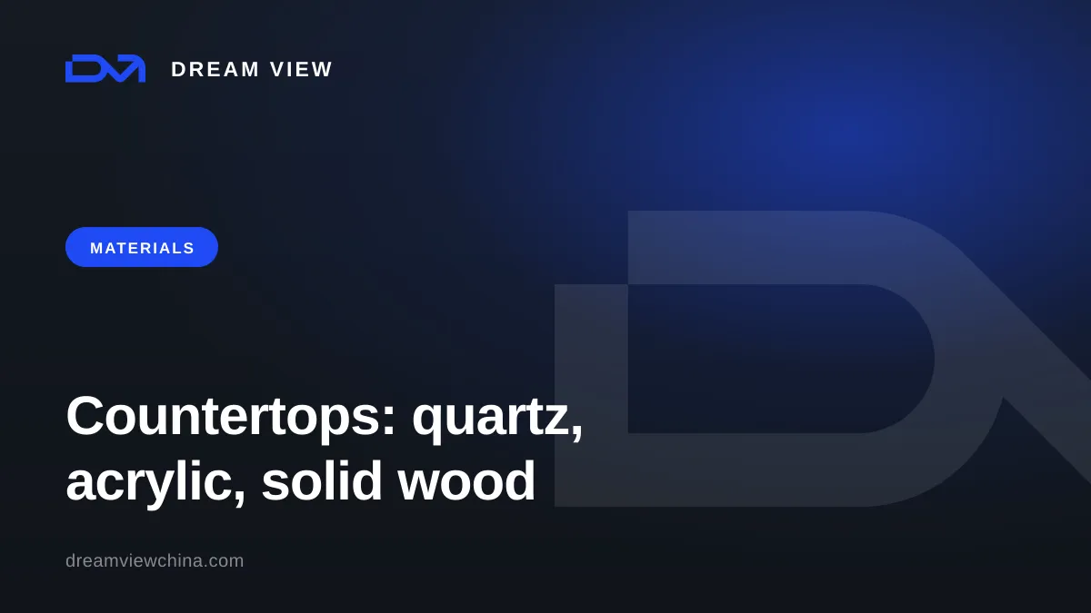 Countertop types: quartz, acrylic, laminate, solid wood — Dream View