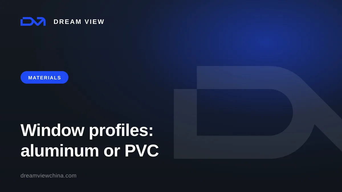 Window profiles: aluminum, PVC, and thermal break — Dream View
