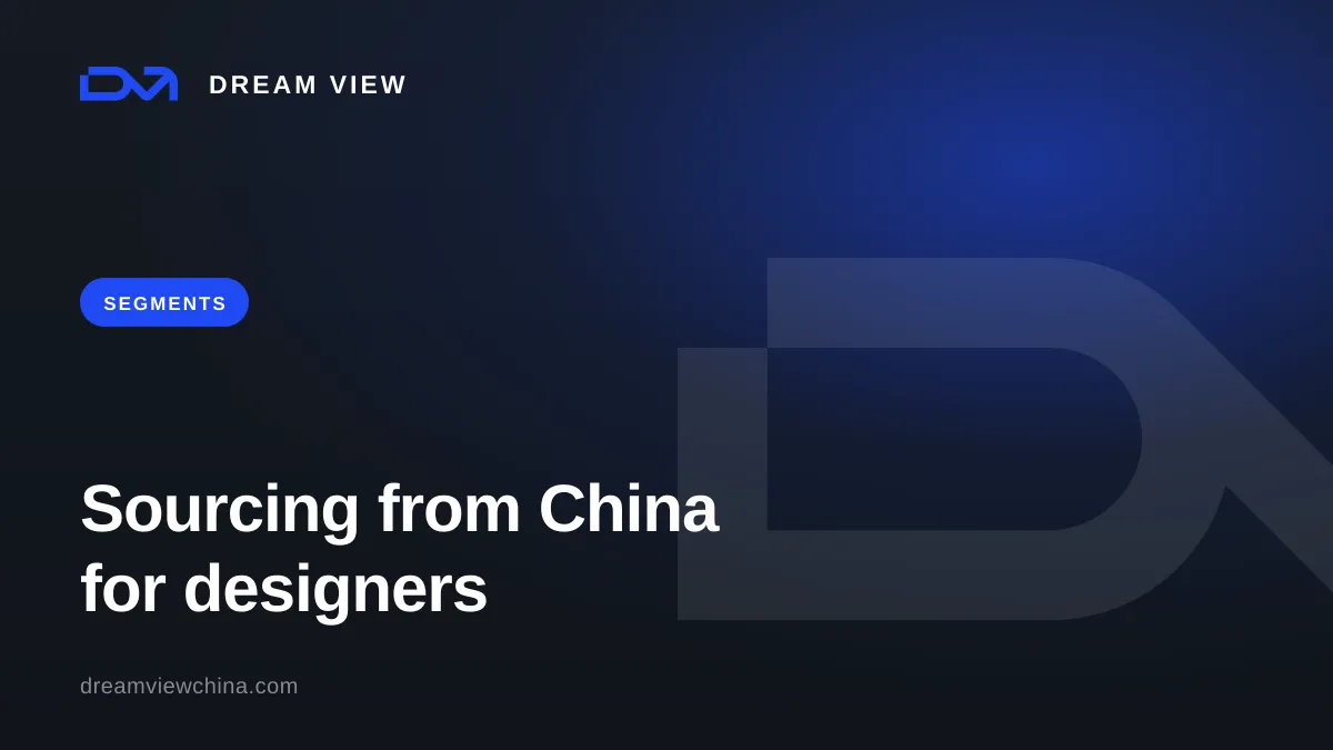Sourcing from China for interior designers — Dream View