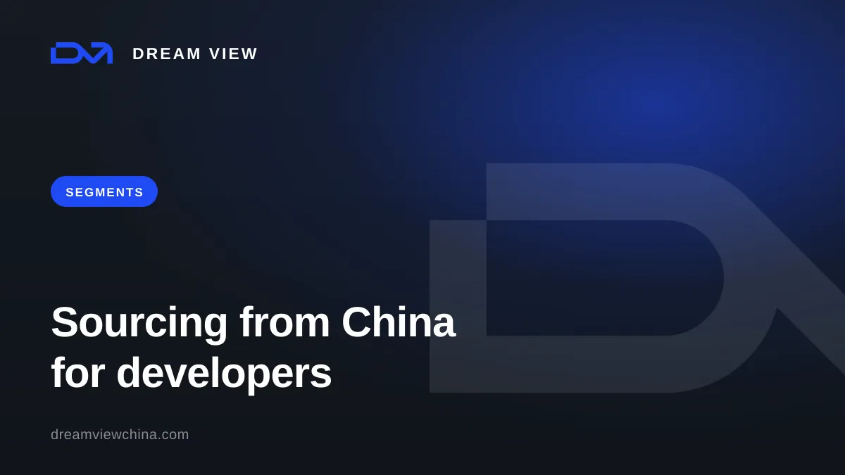 Sourcing from China for developers — Dream View